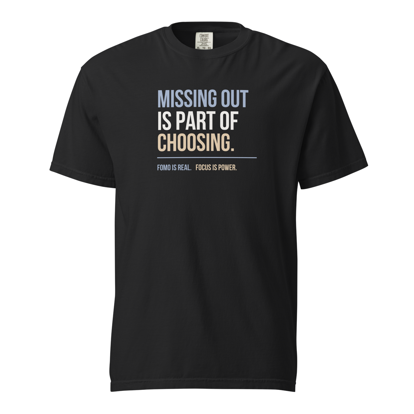 Missing Out Is Part of Choosing unisex heavyweight t-shirt in black, front view