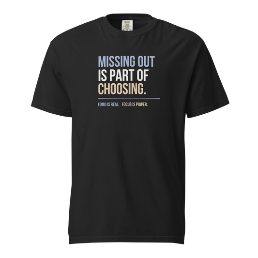 Missing Out Is Part of Choosing unisex heavyweight t-shirt in black, front view