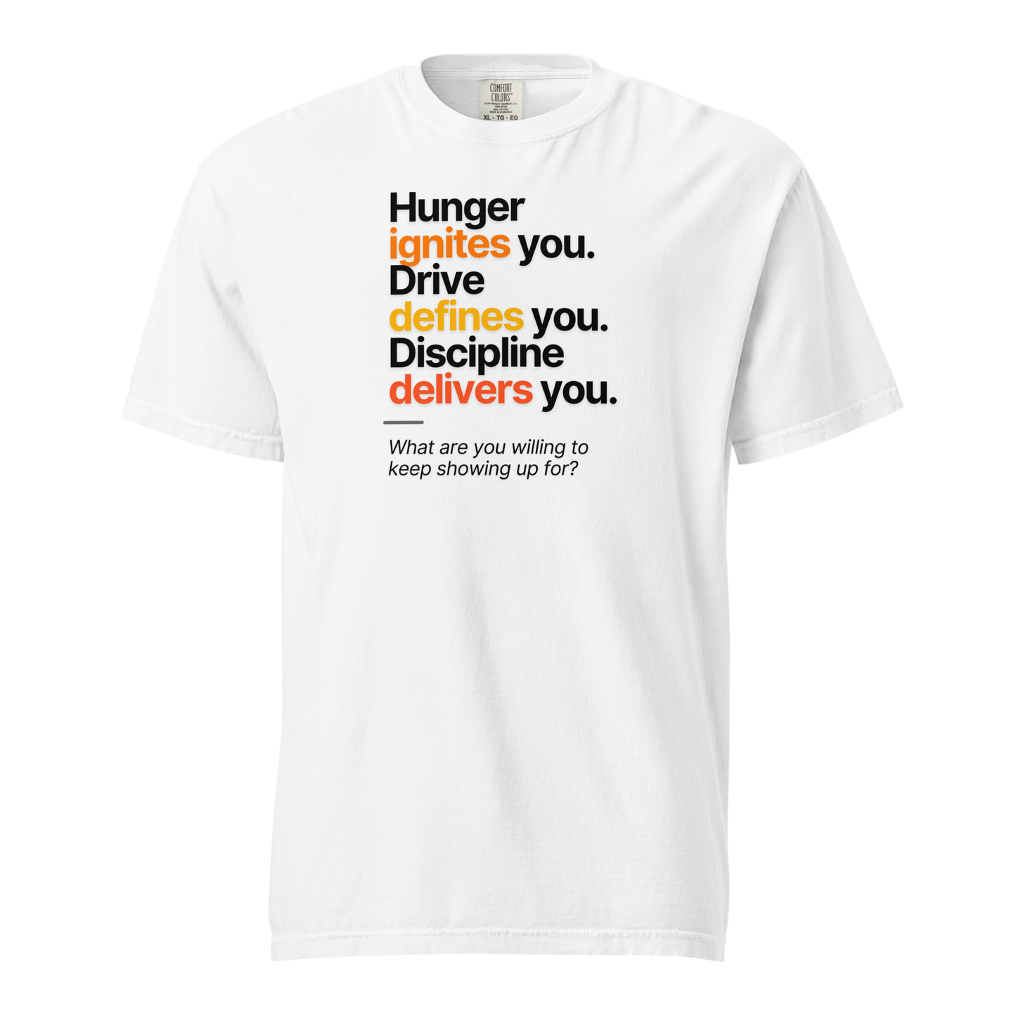 Hunger, Drive & Discipline unisex heavyweight t-shirt in white, front view